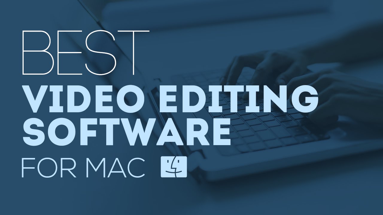Top video editing software mac